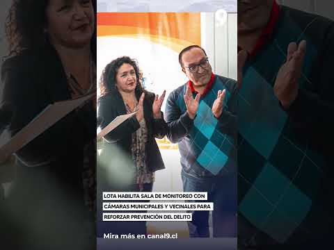 Lota habilita sala de monitoreo con cámaras municipales y vecinales para reforzar prevención del del