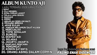 Download lagu REHAT - KUNTO AJI | PILU MEMBIRU | RONA MERAH LANGIT || FULL ALBUM LAGU POP INDONESIA TERBARU 2026 mp3