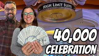 40,000 High Limit Slot Celebration