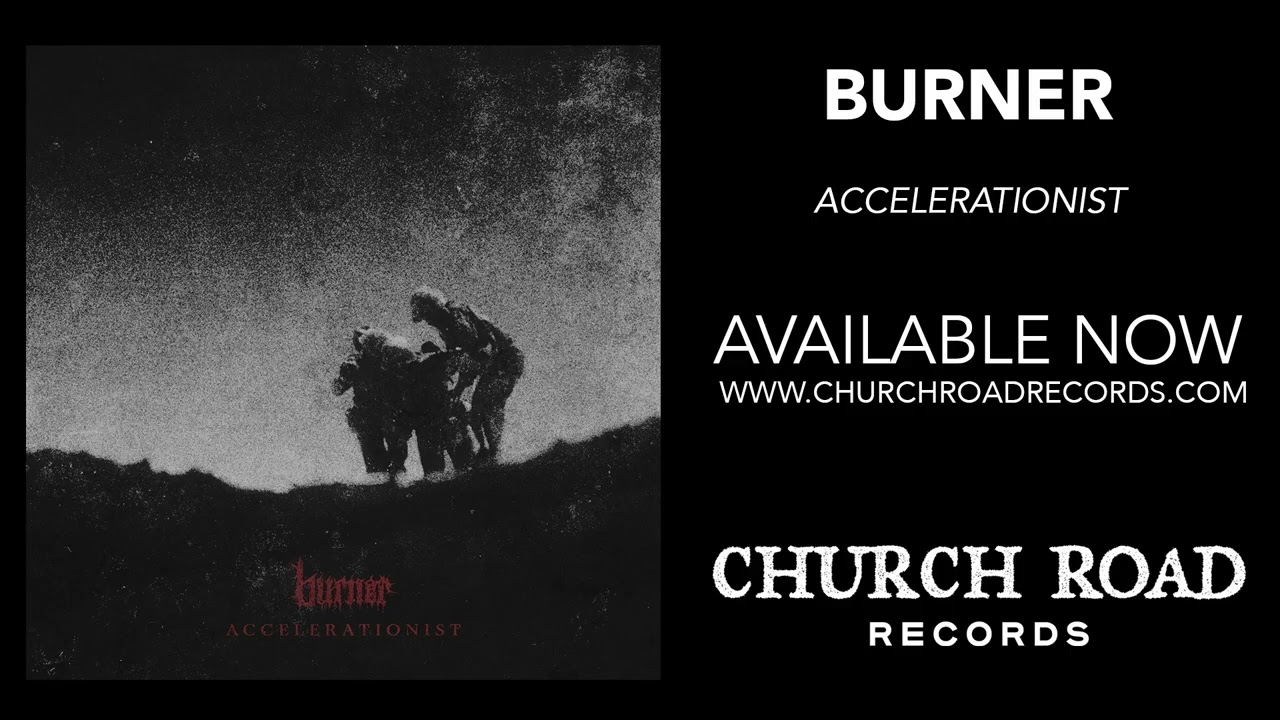 Burner - Accelerationist [Official audio] - YouTube