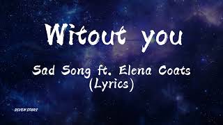 Download lagu Sad Song (Lyric Video) ft. Elena Coats mp3