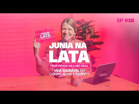MULHER REAL #16: Vida Saudável no Corpo, Alma e Espírito