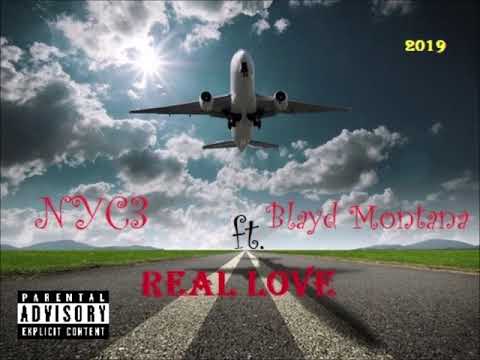 NYC3 x Blayd Montana - Real Love