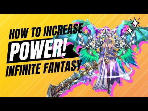 How To Increase Your Power In INFINITE FANTASY