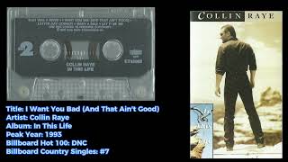 Collin Raye -I Want You Bad (And That Ain't Good)