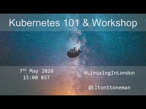 Kubernetes 101  & Workshop
