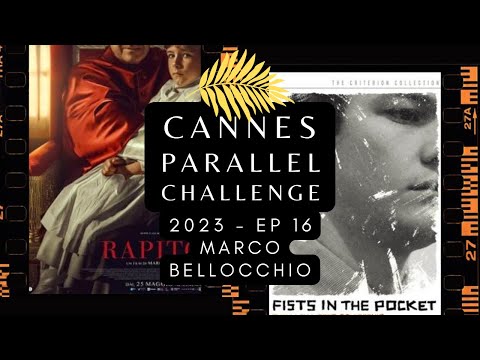 CANNES PARA//EL '23 - Marco Bellocchio's Kidnapped (2023) // Fists in the Pocket (1965)