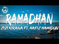 Zizi Kirana ft. Hafiz Hamidun - Ramadhan (Lyrics)