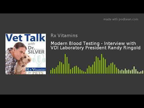Modern Blood Testing - Interview with VDI Laboratory President Randy Ringold