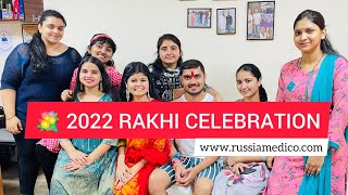 🔥2022 Rakhi Celebration in Russia||Russia Medico|| INDIAN STUDENTS ABROAD