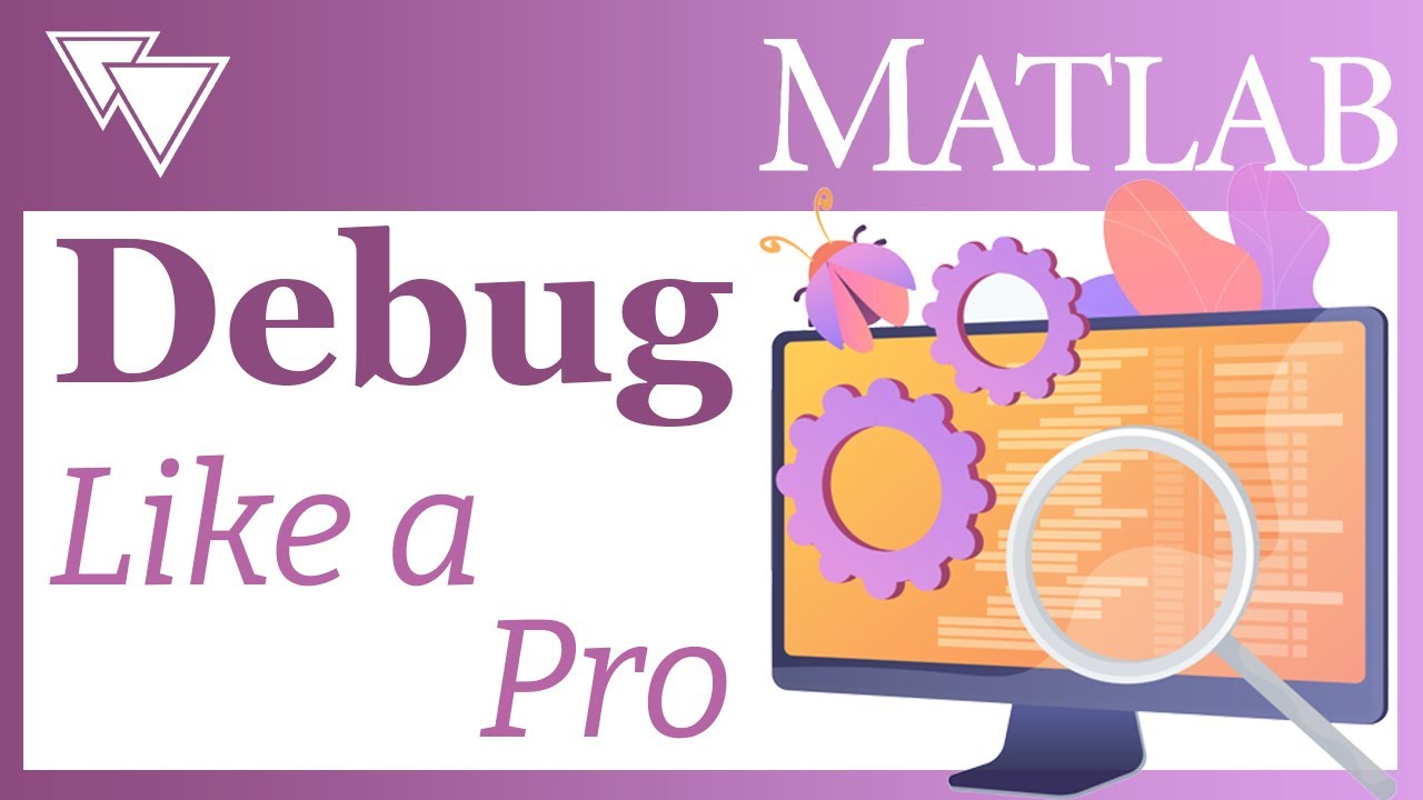 The MATLAB Debugger Tutorial you're gonna need 😎