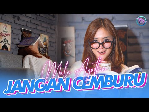 Mala Agatha - Jangan Cemburu I Dulu putus itu mau mu (Official Music Video)