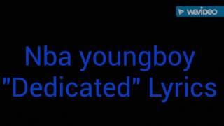 Nba youngboy &quot;Dedicated&quot; Lyrics