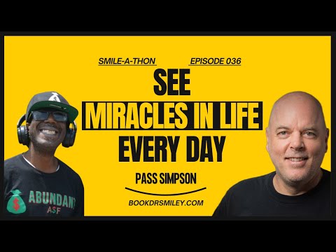 Pass Simpson: Worthy Dreams & The Happiness Engineer | Smile-A-Thon | Episode 036