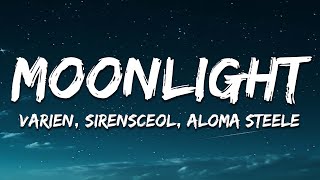 Varien &amp; SirensCeol - Moonlight (feat. Aloma Steele) [Lyrics]