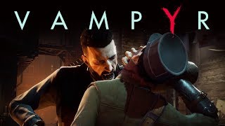 Vampyr - You Are Who You Eat