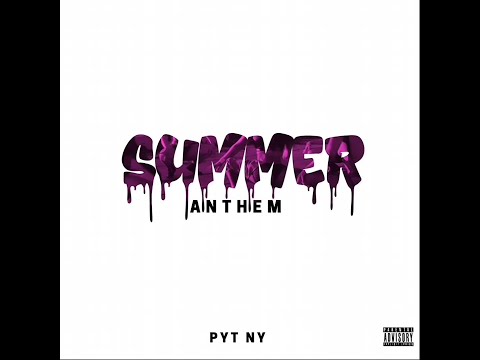 PYT NY - Summer Anthem