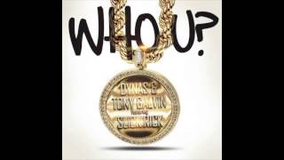 DYNAS FT. SLICK RICK - WHO U ?  (PRODUCED BY TONY GALVIN)