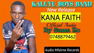 Download lagu KANA FAITH BY KALUYU BOYS BAND  AUDIO mp3