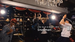LOW IQ 01 & MIGHTY BEAT MAKERS / Snowman inc.AL