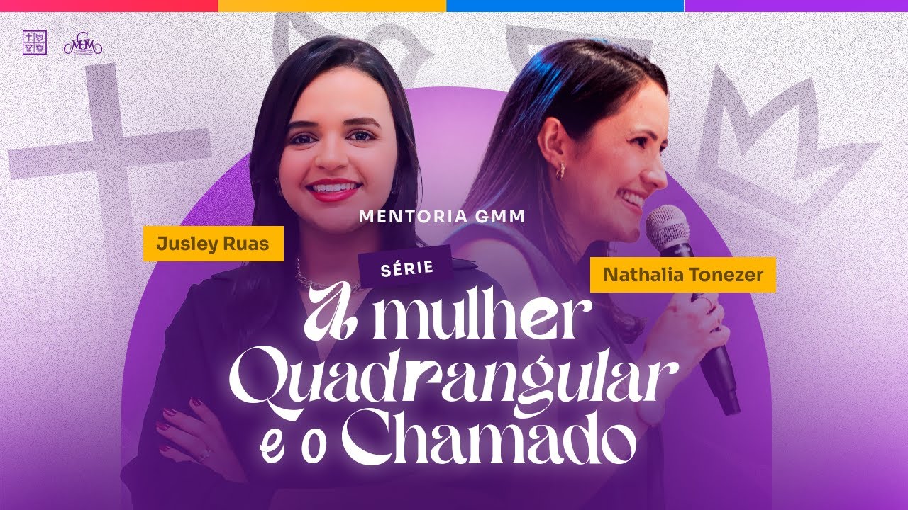 LIVE | A Mulher Quadrangular e o Chamado - Mentoria GMM | #03