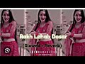 Bhojpuri Music Khesari Lal Yadav Rakh Lehab Dosar Sloved Reverb Lofi Trending Song