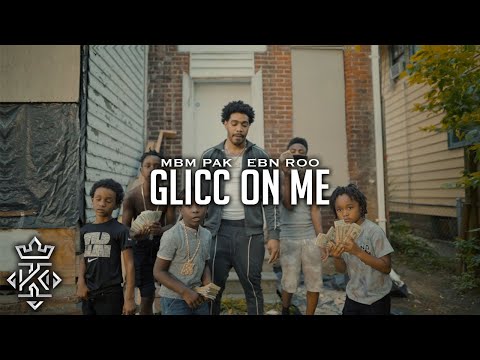 MBM Pak x EBN Roo - Glicc On Me (Official Video) 🎥@Kxnnng