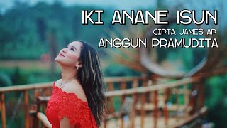 Download lagu IKI ANANE ISUN - ANGGUN PRAMUDITA ( VIDEO) mp3