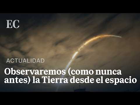 EUROPA lanza con ÉXITO la misión para observar la TIERRA desde el ESPACIO como nunca antes