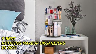 5 Best Rotating Makeup Organizers in 2021