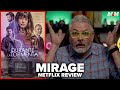 Mirage Netflix Movie Review | Durante la Tormenta