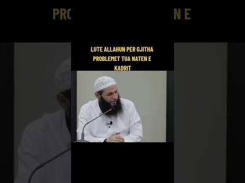 Lute Allahun për të gjithë problemet e tua në natën e Kadrit..