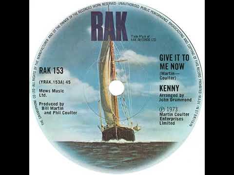 UK New Entry 1973 (132) Kenny - Give It To Me Now
