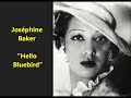 Joséphine Baker "Hello Bluebird" song by Cliff Friend = music hall Paris in Roaring '20s LYRICS HERE