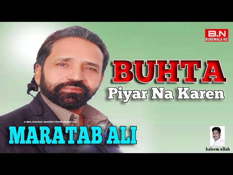 Bahota Pyar Nah Karin | Maratab Ali | Music Video | New Punjabi Songs 2023 | BN BUREWALA HD