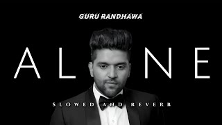 Alone (Slowed+Reverb) - Guru Randhawa , Kapil Sharma | 0.1edits |