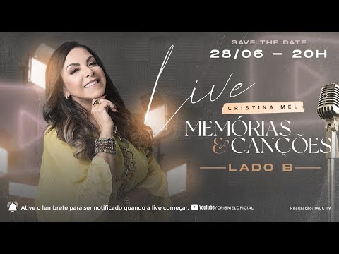 Live Cristina Mel - Memórias & Canções - Lado B