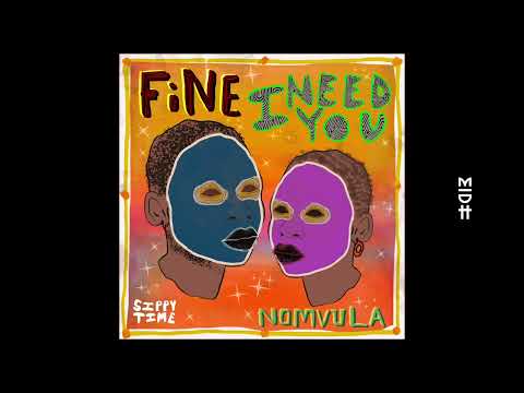 FiNE x Nomvula - I Need You