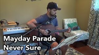 Mayday Parade - Never Sure (cover)
