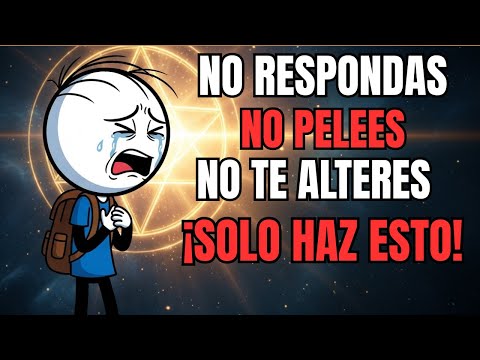 COMO NO ENOJARTE NI MOLESTARTE NUNCA MAS POR NADA QUE TE HAGAN