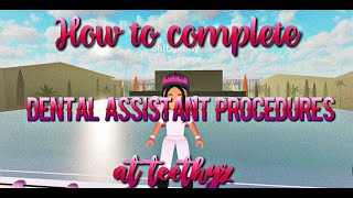 How to complete dental assistant procedures at Teethyz||Roblox