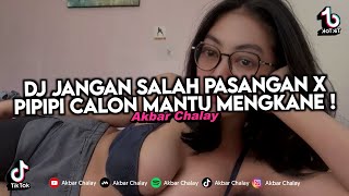Download lagu DJ JANGAN SALAH PASANGAN X PIPIPI CALON MANTU MENGKANE VIRAL TIKTOK TERBARU 2024 ! mp3