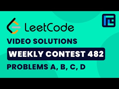 Leetcode Weekly Contest 482 | Video Solutions - A to D | by Pradyumn | TLE Eliminators