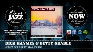 Dick Haymes & Betty Grable - Aren't You Kind of Glad We Did