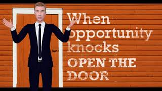 Opportunity Knocking