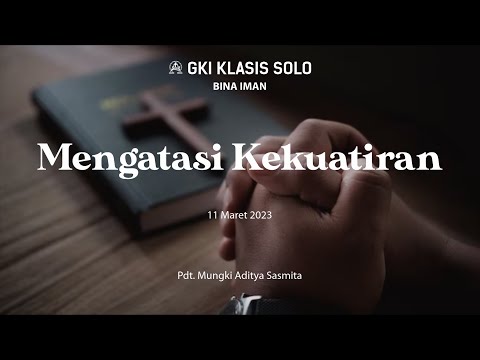 Bina Iman GKI Klasis Solo 11 Maret 2023