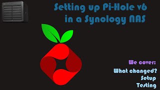 Installing Pi Hole v6 in a Synology NAS [Video Request]
