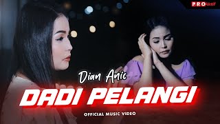 Download lagu Dian Anic - Dadi Pelangi mp3 Download lagu Dian Anic - Dadi Pelangi mp3