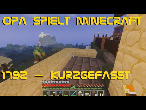 Opa spielt Minecraft 1792 – Kurzgefasst