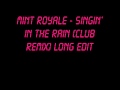Remix #2 - Mint Royale Singin' in the Rain (Club ...
